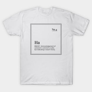 Funny definition art  - Ha - minimal design - white T-Shirt